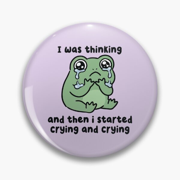 Item preview, I Was Thinking And Then I Started Crying Frog designed and sold by BrownHorse90s.