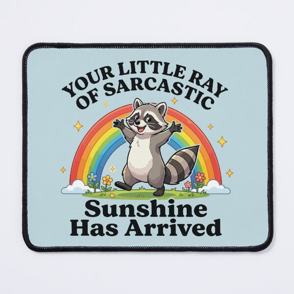 Item preview, Your Little Ray Of Sarcastic Sunshine Has Arrived Sarcastic Sunshine Raccoon designed and sold by BrownHorse90s.