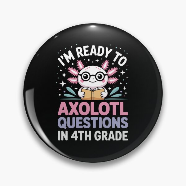Item preview,  I'm ready to axolotl questions in 4th grade designed and sold by jkrphoto.