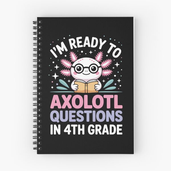 Item preview,  I'm ready to axolotl questions in 4th grade designed and sold by jkrphoto.