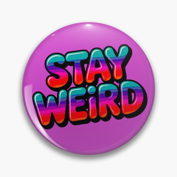 Item preview, Stay Weird designed and sold by ZooStateofMind.