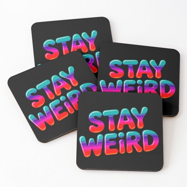 Item preview, Stay Weird designed and sold by ZooStateofMind.