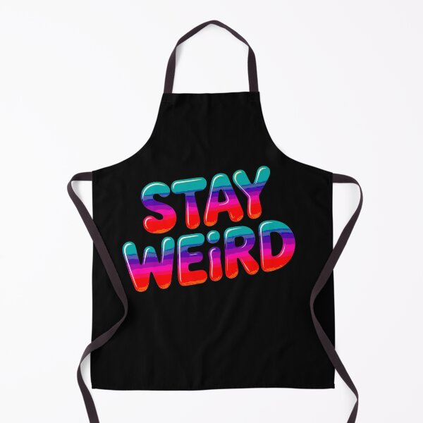 Item preview, Stay Weird designed and sold by ZooStateofMind.