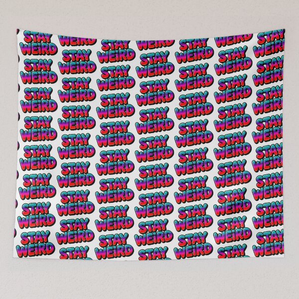 Item preview, Stay Weird designed and sold by ZooStateofMind.