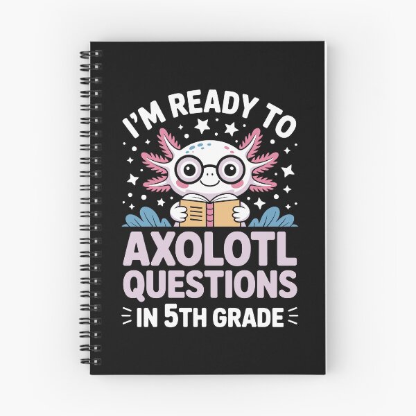 Item preview,  I'm ready to axolotl questions in 5th grade designed and sold by jkrphoto.