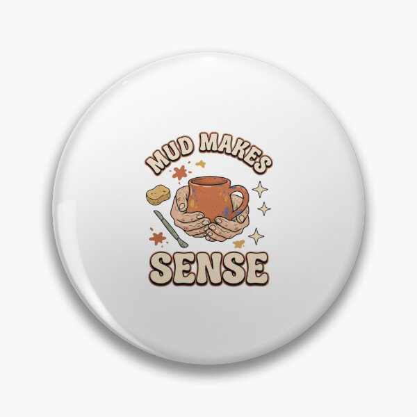 Item preview, Mud Makes Sense Retro Pottery Art designed and sold by GoofyShopp.