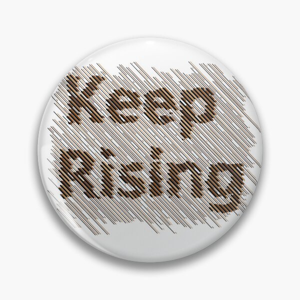Item preview, Keep Rising – Inspirational Motivation & Positive Mindset Design designed and sold by motivation and inspiration designs  .