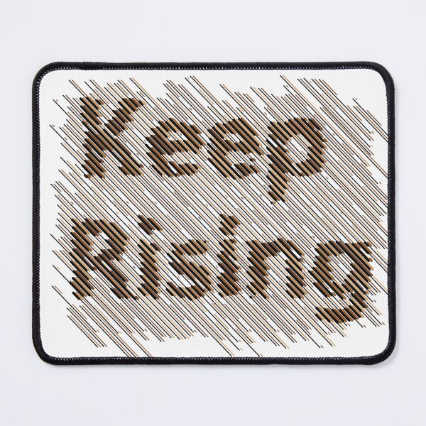 Item preview, Keep Rising – Inspirational Motivation & Positive Mindset Design designed and sold by motivation and inspiration designs .