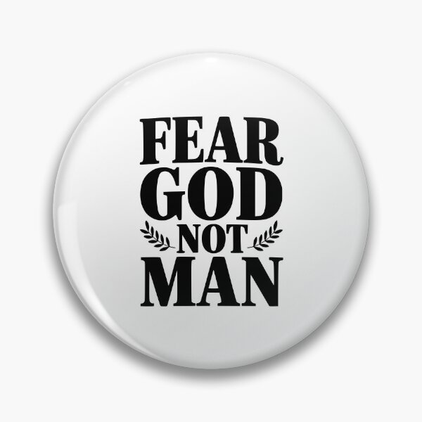Item preview, Fear God Not Man designed and sold by Frank Ring.
