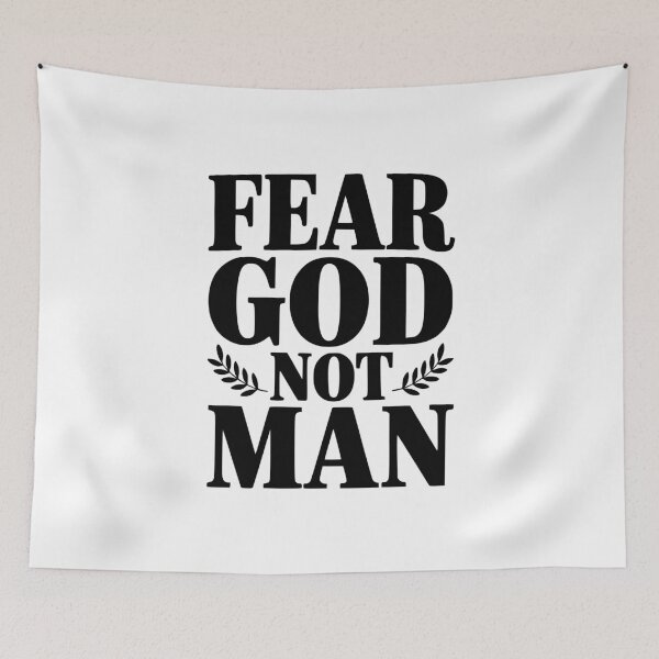 Item preview, Fear God Not Man designed and sold by Frank Ring.