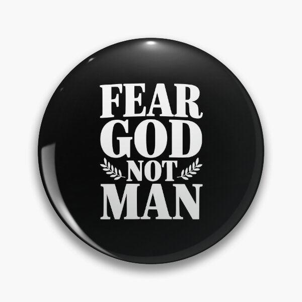 Item preview, Fear God Not Man designed and sold by Frank Ring.