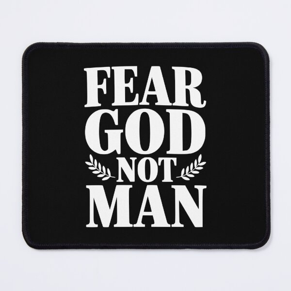 Item preview, Fear God Not Man designed and sold by Frank Ring.