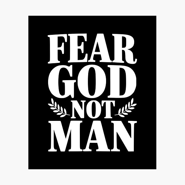 Item preview, Fear God Not Man designed and sold by Frank Ring.