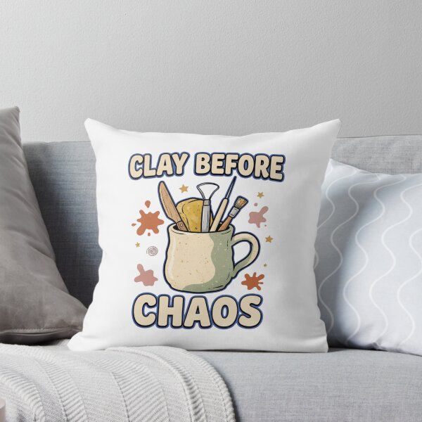 Item preview, Clay Before Chaos Funny Pottery Art designed and sold by GoofyShopp.