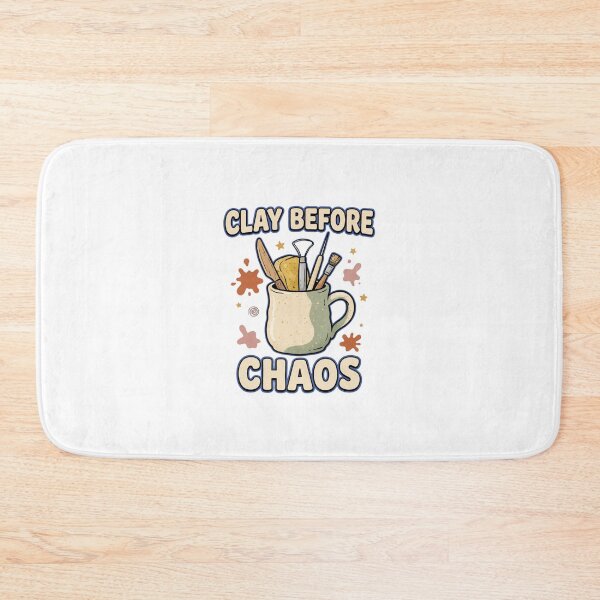 Item preview, Clay Before Chaos Funny Pottery Art designed and sold by GoofyShopp.