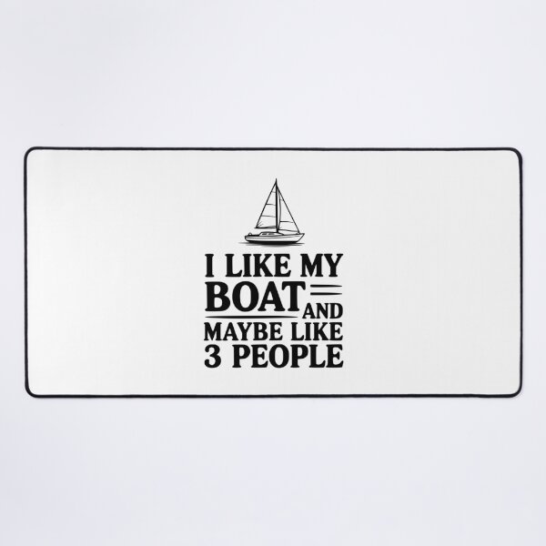 Item preview, I Like My Boat And Maybe Like 3 People designed and sold by Frank Ring.