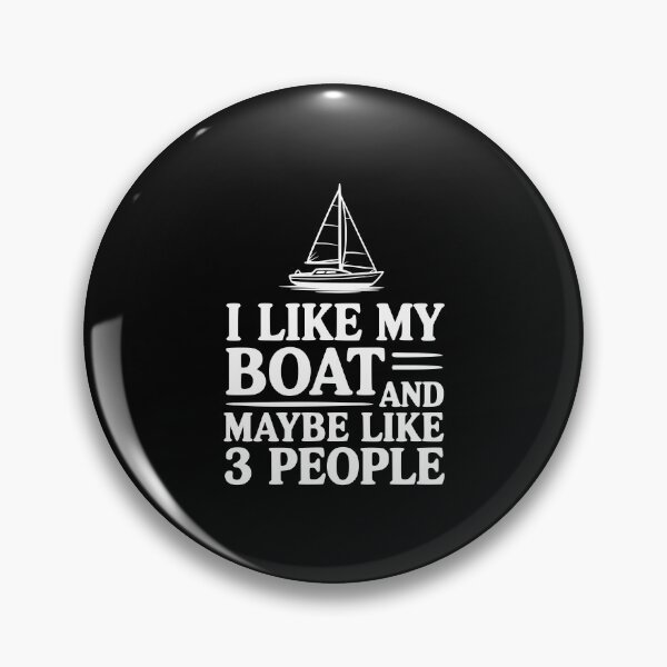 Item preview, I Like My Boat And Maybe Like 3 People designed and sold by Frank Ring.