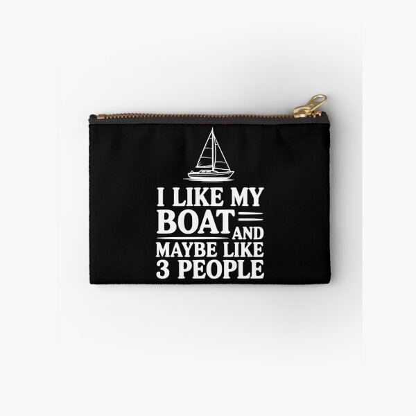 Item preview, I Like My Boat And Maybe Like 3 People designed and sold by Frank Ring.