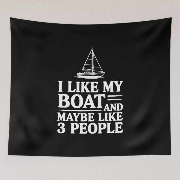 Item preview, I Like My Boat And Maybe Like 3 People designed and sold by Frank Ring.