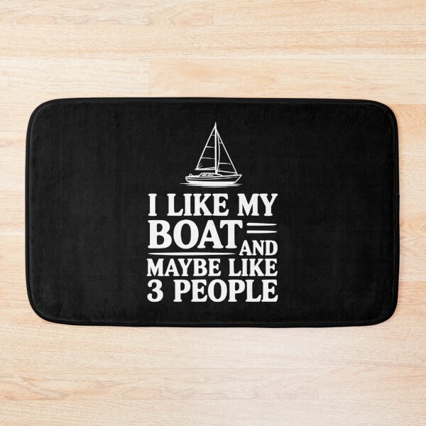 Item preview, I Like My Boat And Maybe Like 3 People designed and sold by Frank Ring.