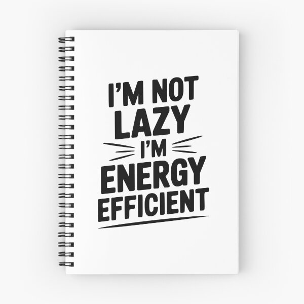 Item preview, I'm Not Lazy I'm Energy Efficient designed and sold by Frank Ring.