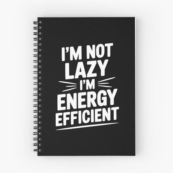 Item preview, I'm Not Lazy I'm Energy Efficient designed and sold by Frank Ring.