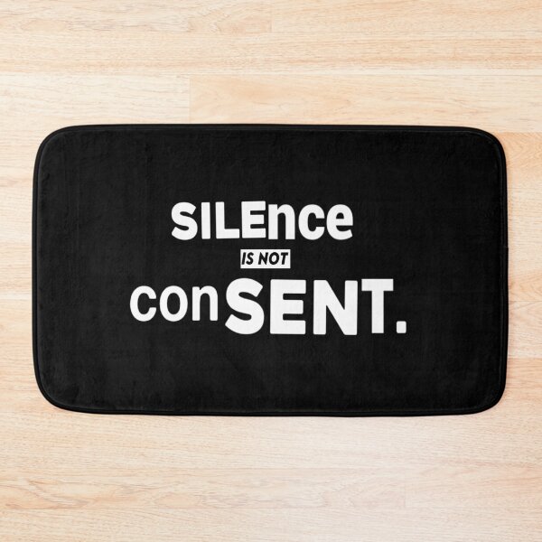 Item preview, Silence Is Not Consent designed and sold by weirdove.