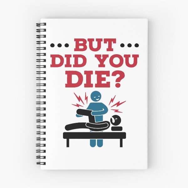 Item preview, But Did You Die Funny Physical Therapy PT designed and sold by jaygo.