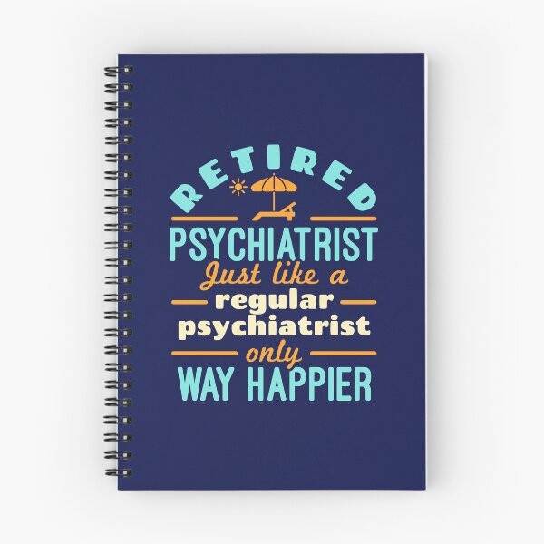 Item preview, Retired Psychiatrist Way Happier Funny Psychiatry Retirement designed and sold by jaygo.