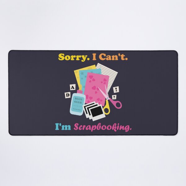 Item preview, I Can't. I'm Scrapbooking. designed and sold by NPC-wear.