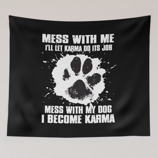 Item preview, Mess With My Dog I Become Karma Paw Print designed and sold by Dmo3HarkoArt.