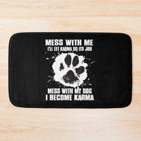 Item preview, Mess With My Dog I Become Karma Paw Print designed and sold by Dmo3HarkoArt.