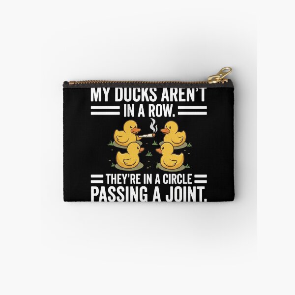 Item preview, My Ducks are Not in A Row Theyre in A Circle Passing A Joint designed and sold by hemagamo.
