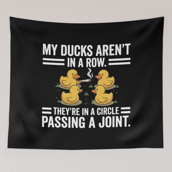 Item preview, My Ducks are Not in A Row Theyre in A Circle Passing A Joint designed and sold by hemagamo.