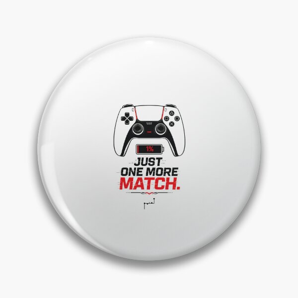 Item preview, ? Just One More Match – 1% Battery Gamer designed and sold by Musamem  Designs.