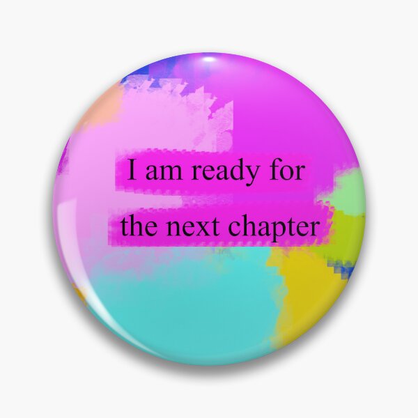 Item preview, I am ready for the next chapter designed and sold by diamondqueenmindset.