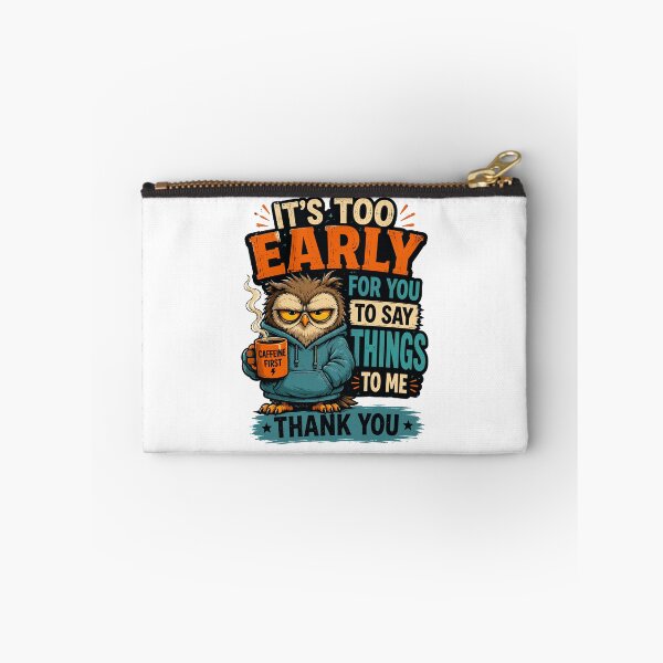 Artikelvorschau, It's Too Early Funny Owl Coffee Lover Quote entworfen und verkauft von ZIGLWORKS.