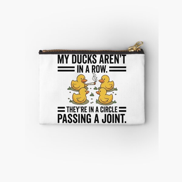 Item preview, My Ducks are Not in A Row Theyre in A Circle Passing A Joint designed and sold by hemagamo.