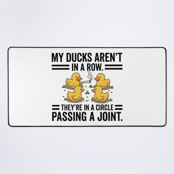 Item preview, My Ducks are Not in A Row Theyre in A Circle Passing A Joint designed and sold by hemagamo.