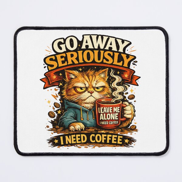 Item preview, Go Away Seriously I Need Coffee Funny Grumpy Cat  designed and sold by ZIGLWORKS.