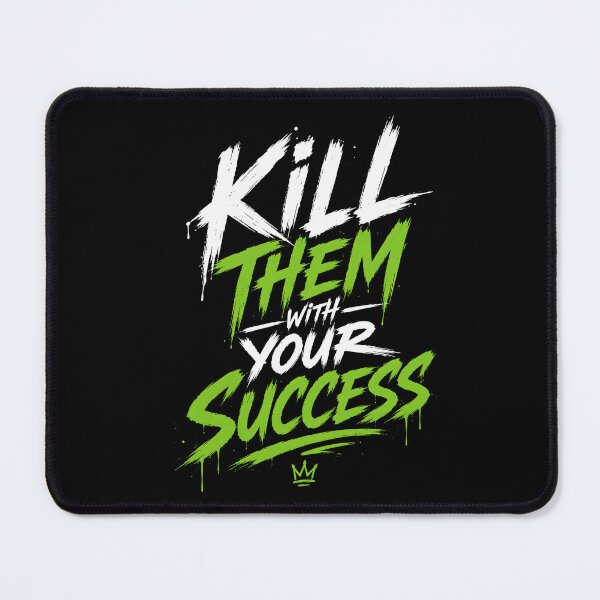 Item preview, Kill Them With Your Success Motivational Typography designed and sold by CameoFashion.