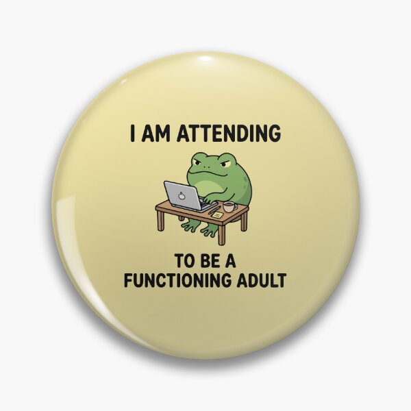 Item preview, Attempting To Be A Functioning Adult Frog designed and sold by BrownHorse90s.