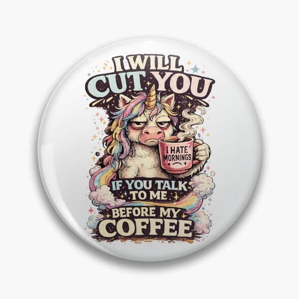Item preview, I Will Cut You Before My Coffee Funny Unicorn designed and sold by ZIGLWORKS.