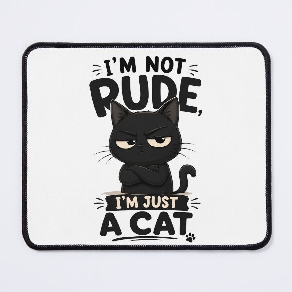 Item preview, I'm Not Rude I'm Just A Cat Grumpy Black Cat Funny Quote designed and sold by Charles4719.