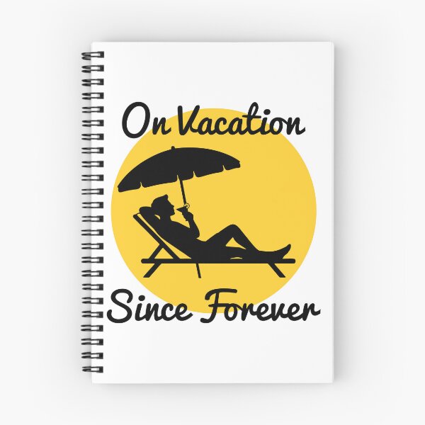 Item preview, On Vacation Since Forever designed and sold by MySimpleFlow.