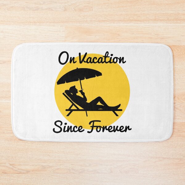 Item preview, On Vacation Since Forever designed and sold by MySimpleFlow.