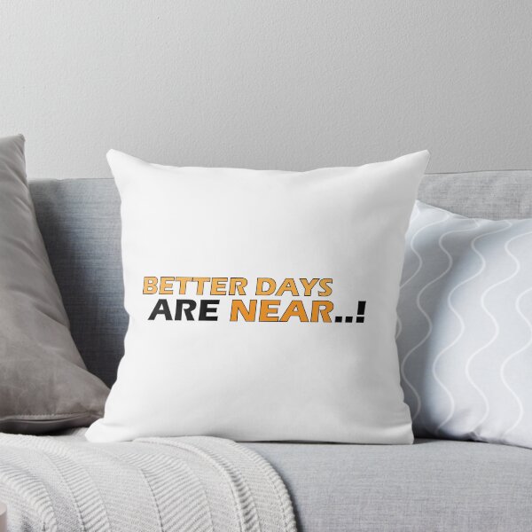 Item preview, Better days are near designed and sold by Positive Mindzet!.