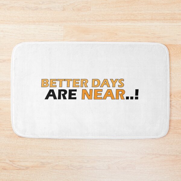 Item preview, Better days are near designed and sold by Positive Mindzet!.
