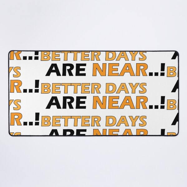 Item preview, Better days are near designed and sold by Positive Mindzet!.