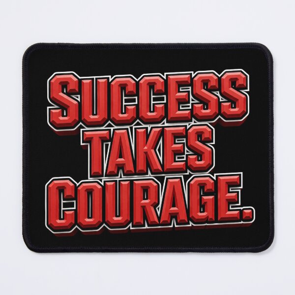 Item preview, Success Takes Courage designed and sold by Geordesign.